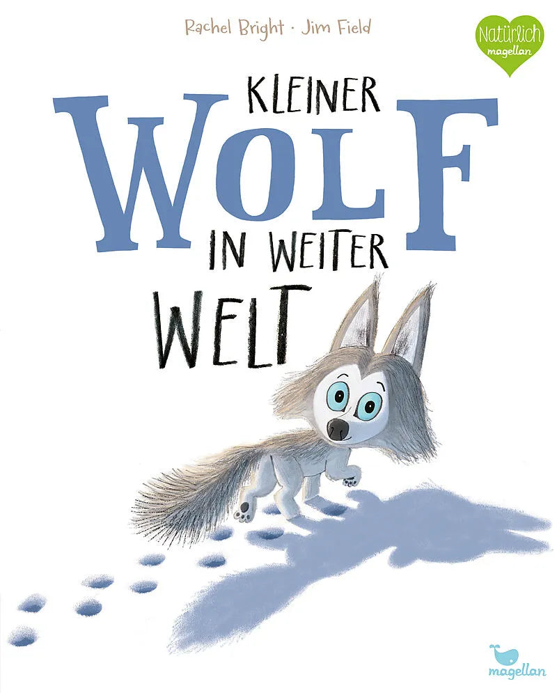 Cover des Kinderbuchs „Kleiner Wolf in weiter Welt“ von Rachel Bright und Jim Field – kleiner, flauschiger Wolf schaut neugierig zurück und hinterlässt Spuren im Schnee.