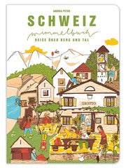 das Schweiz Wimmelbuch reise über Berg und Tal