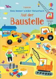 Mein immer-wieder-Stickerbuch auf der Baustelle