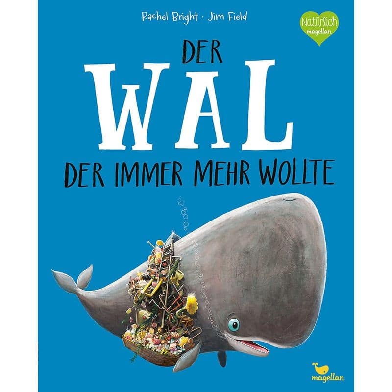 Bilderbuch Der Wal der immer mehr wollte von Rachel Bright und Jim Field, erhältlich bei Bärechind