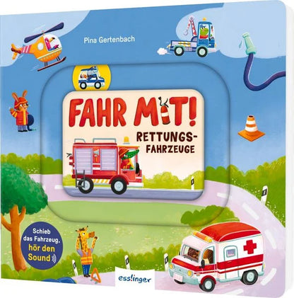 Cover des Soundbuchs Fahr mit, Rettungsfahrzeuge vom Esslinger Verlag mit Feuerwehr, Polizeiauto und Rettungshubschrauber
