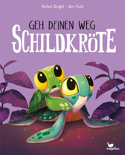 Bilderbuch Geh deinen Weg, Schildkröte von Rachel Bright und Jim Field, Cover