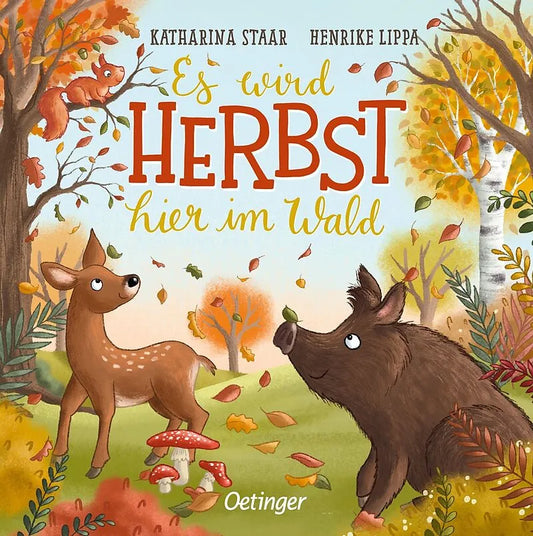 Cover des Kinderbuchs „Es wird Herbst hier im Wald“ – Rehkitz, Wildschwein und Eichhörnchen in einer bunten Herbstlandschaft mit fallenden Blättern.