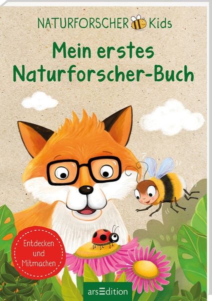 Mein erstes Naturforscher-Buch, Naturforscher Kids von arsEdition bei Bärechind