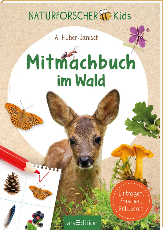 Mitmachbuch im Wald, Naturforscher Kids von arsEdition bei Bärechind