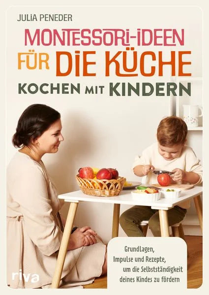 Montessori-Ideen für die Küche kochen mit  Kindern