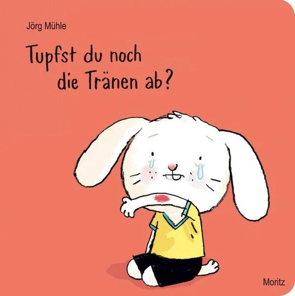 Cover von Tupfst du noch die Tränen ab, Mitmachbuch von Jörg Mühle für Kinder ab 2 Jahren
