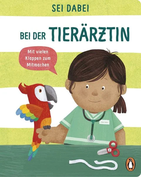 Bilderbuch Sei dabei Bei der Tierärztin von Dan Green, Cover zeigt eine Tierärztin mit einem Tier, Pappbilderbuch mit Klappen für Kinder ab 2 Jahren