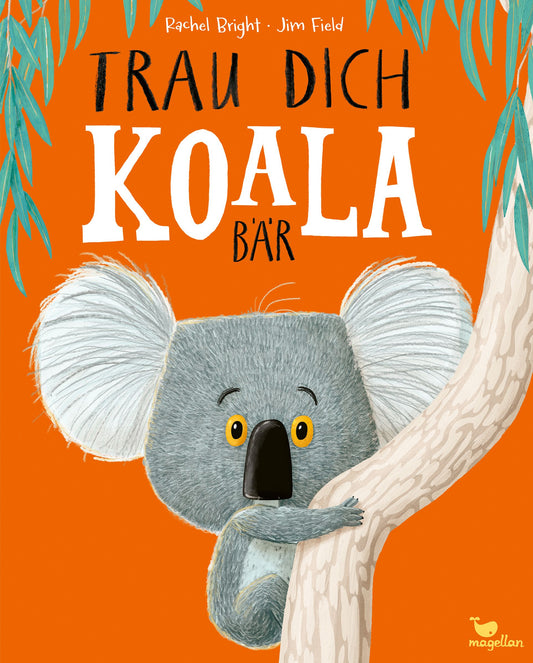 Bilderbuch Trau dich, Koala Bär von Rachel Bright und Jim Field, Cover