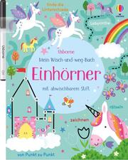 Mein Wisch-und-weg-Buch Einhörner von Usborne – Kinderbuch mit abwischbarem Stift zum Malen und Lernen